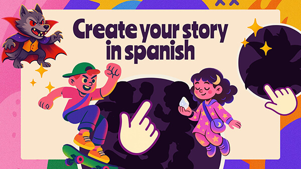 Create Your Story in Spanish