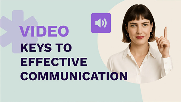 Video: Keys to Effective Communication