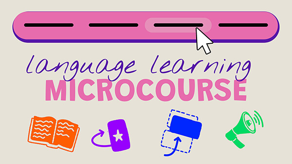 Language Learning Microcourse