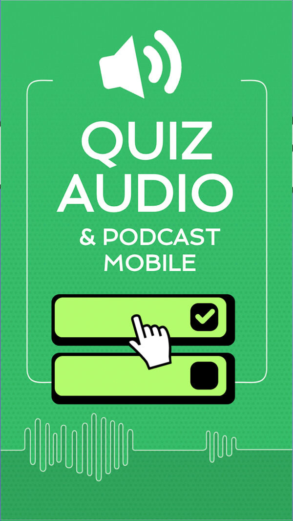 Audio & podcast quiz mobile