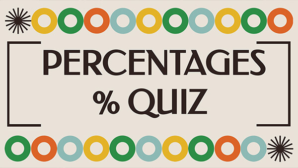 Percentages Quiz