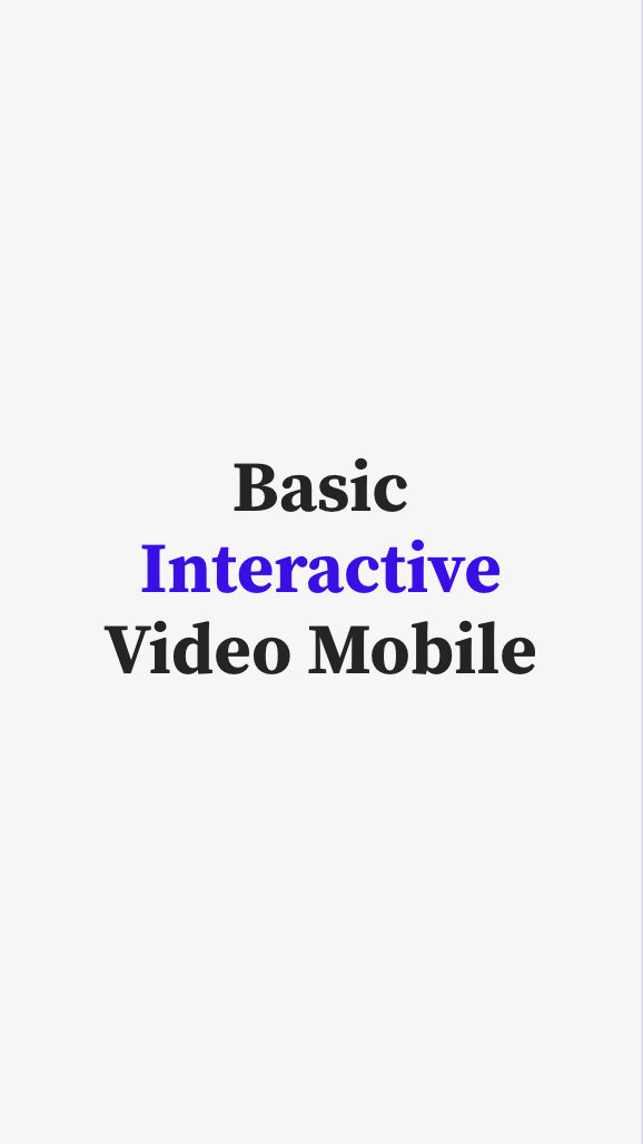 Basic interactive video mobile